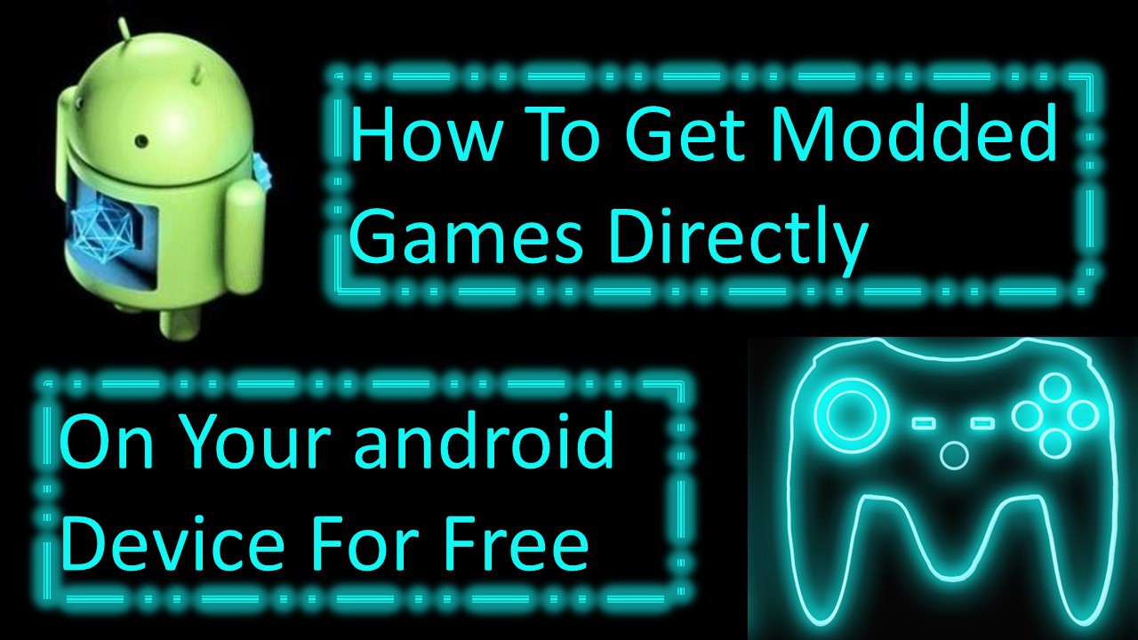 How To Get Modded Games Directly On Your android Device For Free