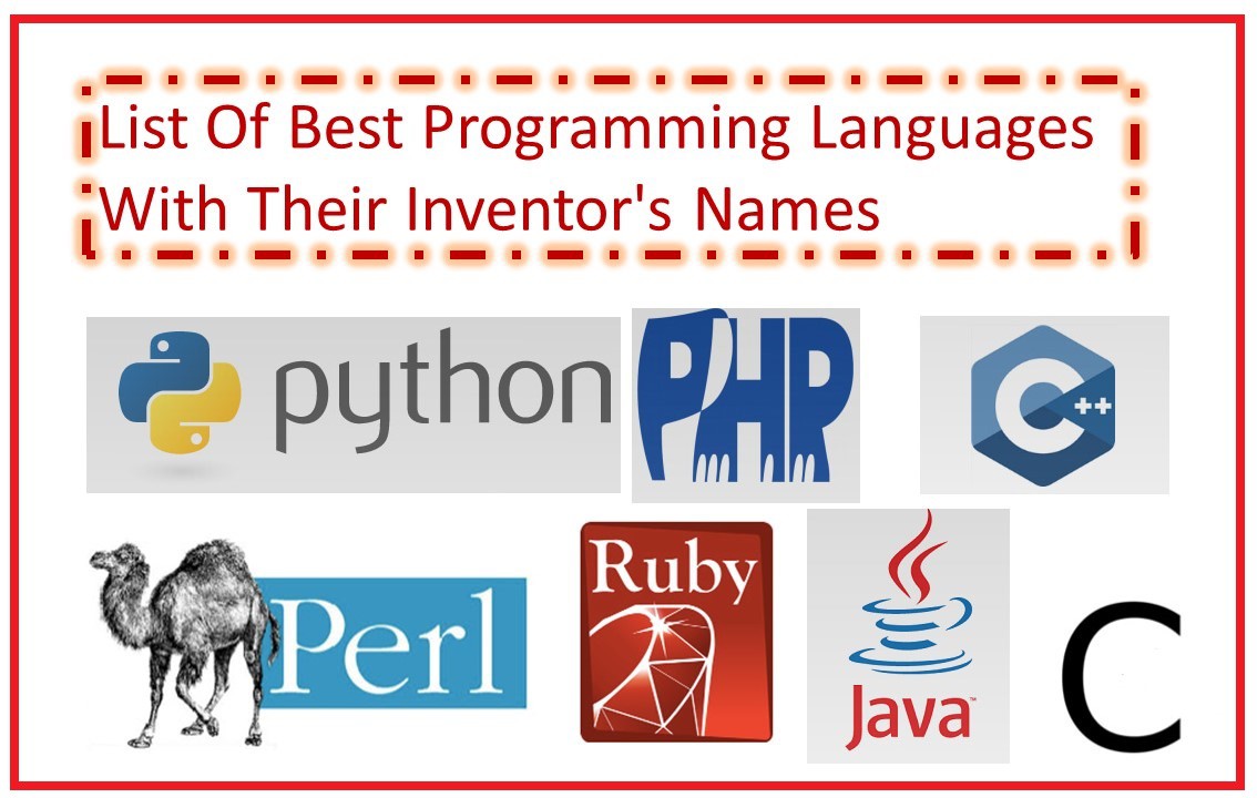 List Of Best Programming Languages With Their Inventor's Names