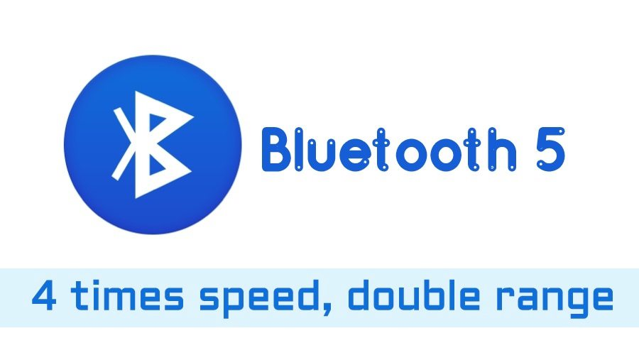 Welcome Bluetooth 5 With Improved Data Transfer Speed And Range
