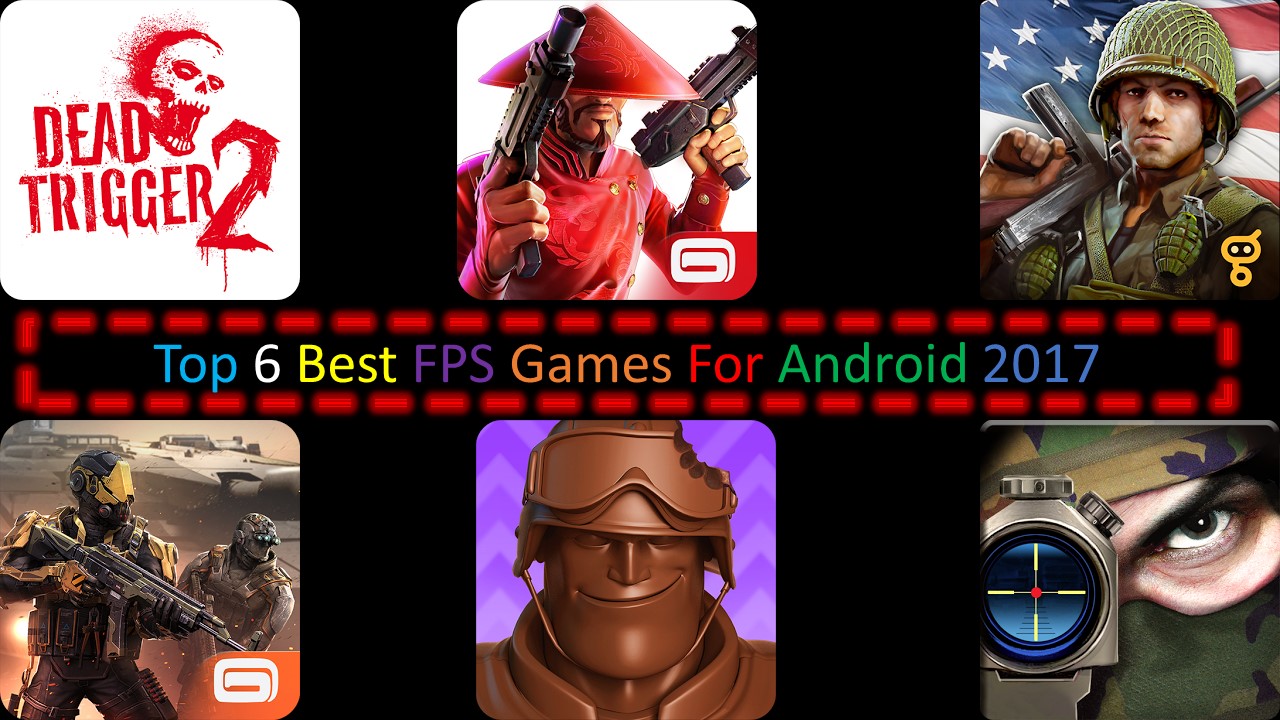 Top 6 Best FPS Games For Android 2017